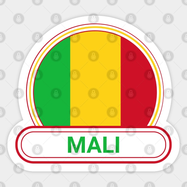 Mali Country Badge - Mali Flag Sticker by Yesteeyear